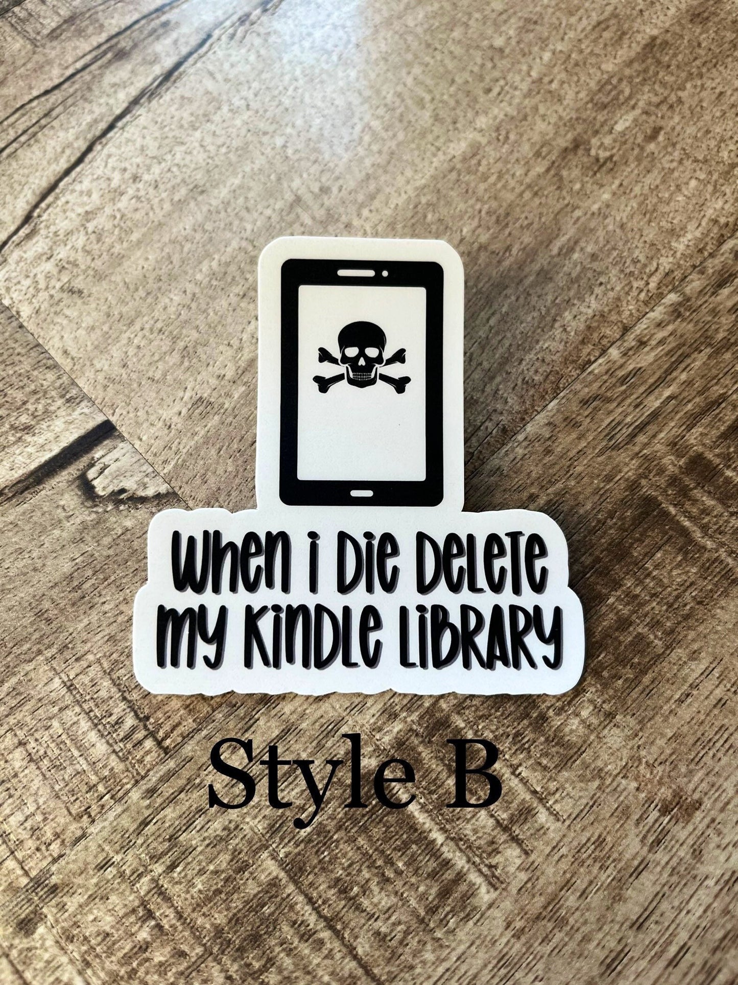 When I die delete my kindle library Waterproof sticker