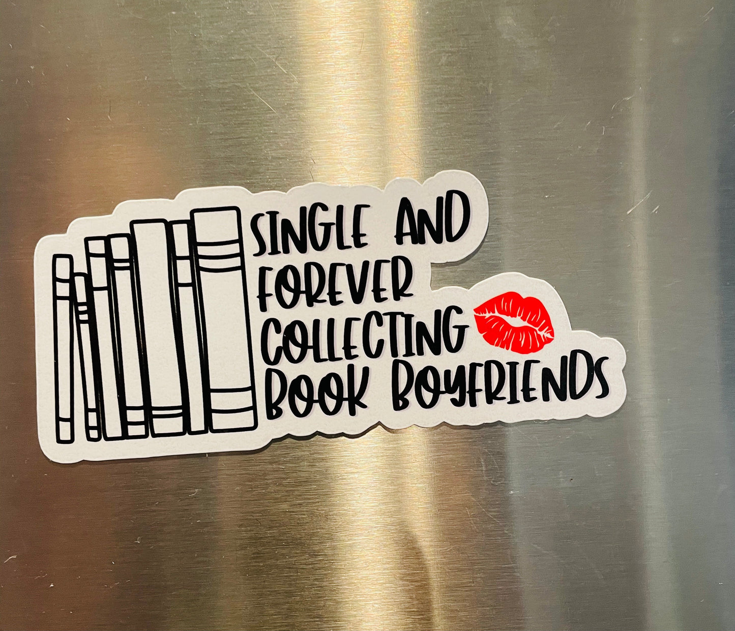 Single and forever collecting book boyfriends magnet