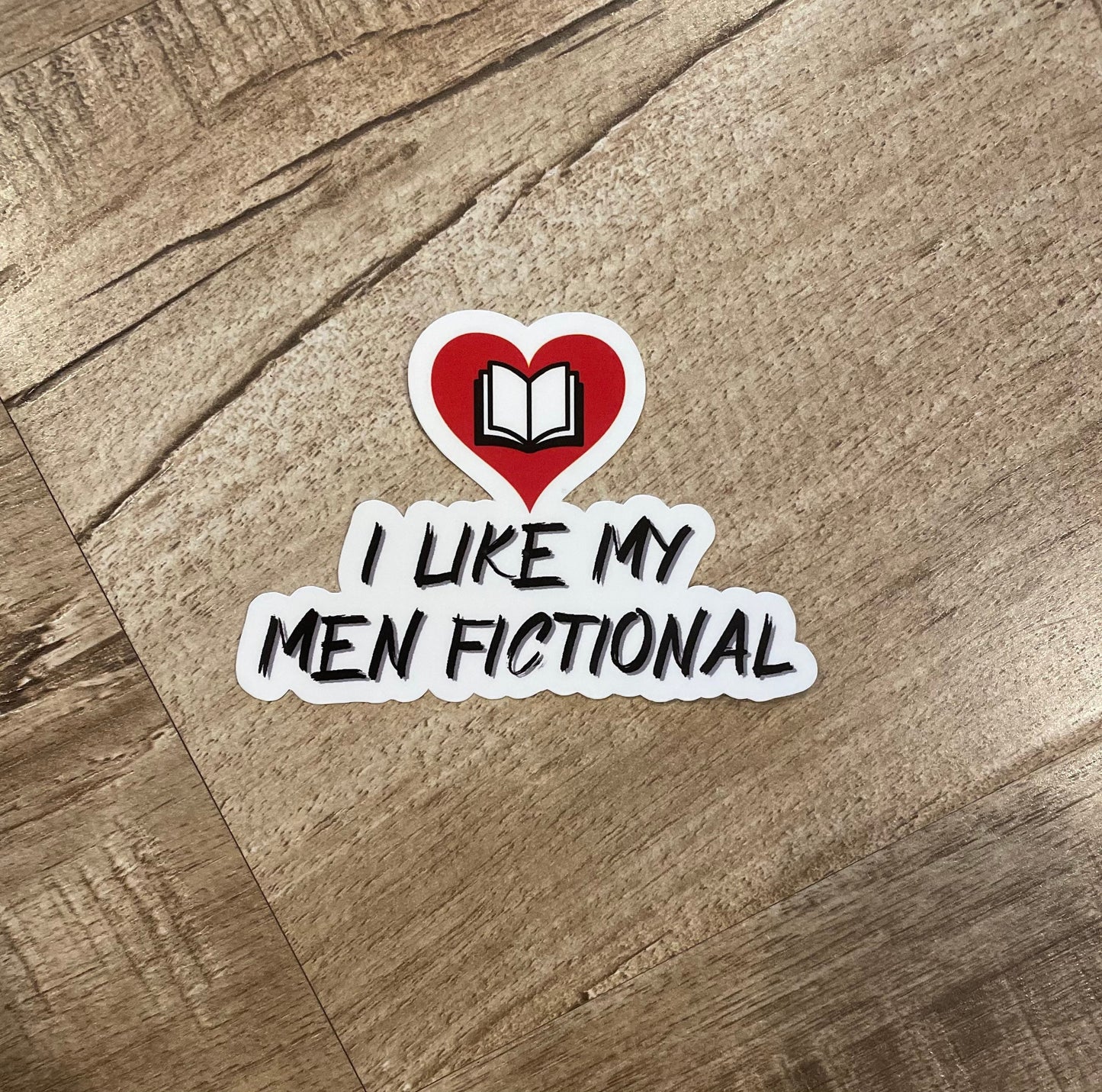 I Like My Men Fictional waterproof sticker