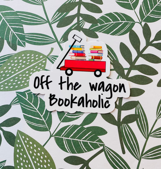 Off the wagon Bookaholic waterproof sticker