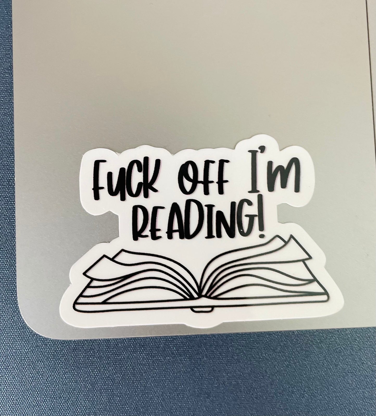 Fuck off I’m reading waterproof sticker