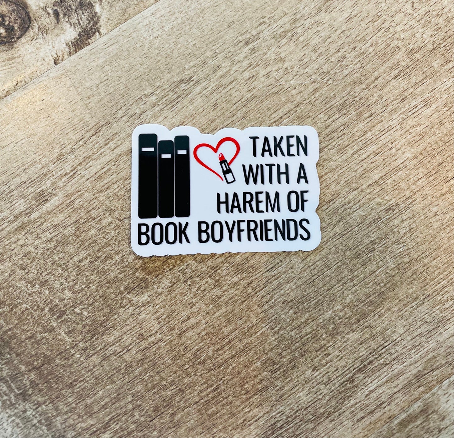 Taken with a harem of book boyfriends waterproof sticker