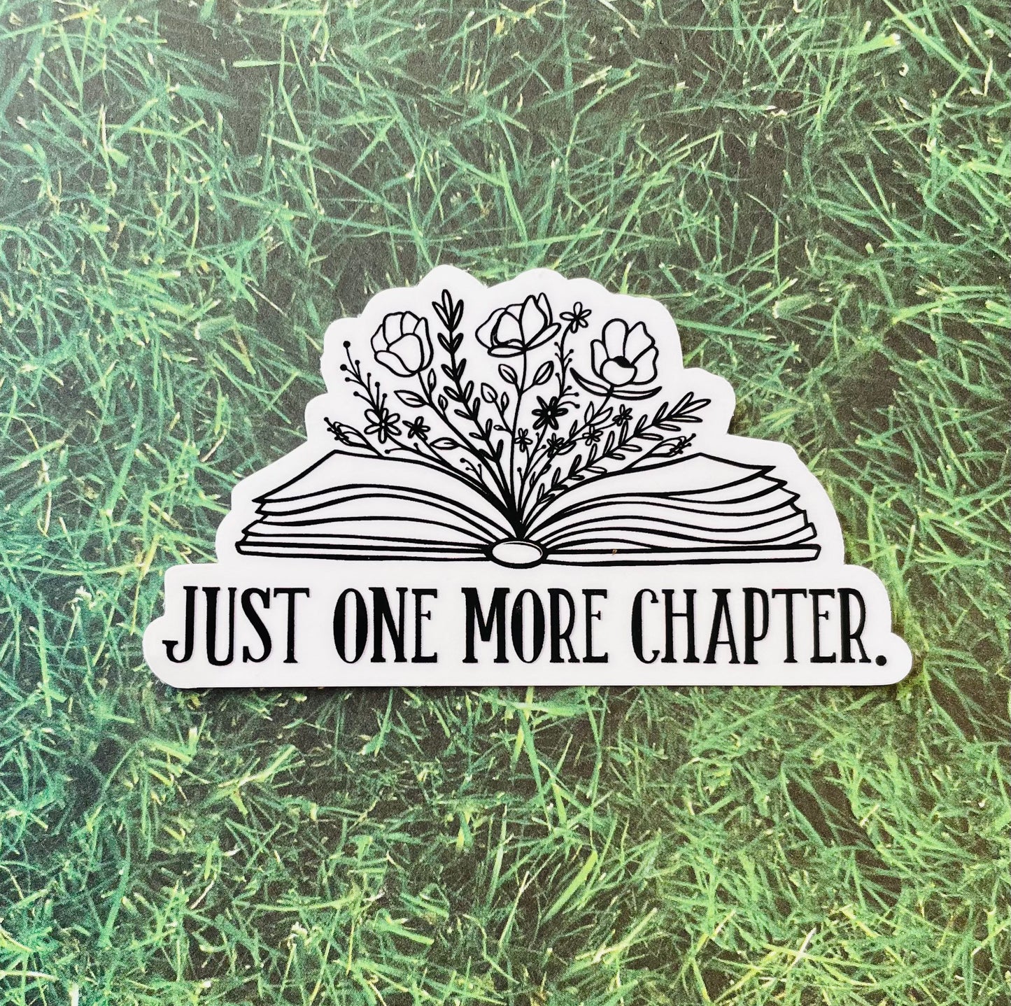 Just one more chapter waterproof sticker