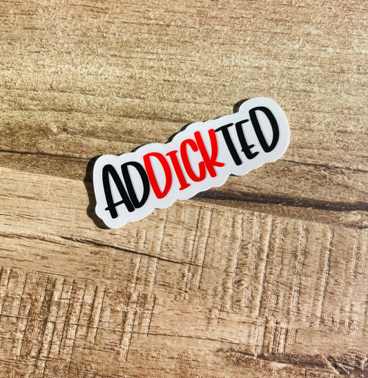 Waterproof sticker "Addickted"