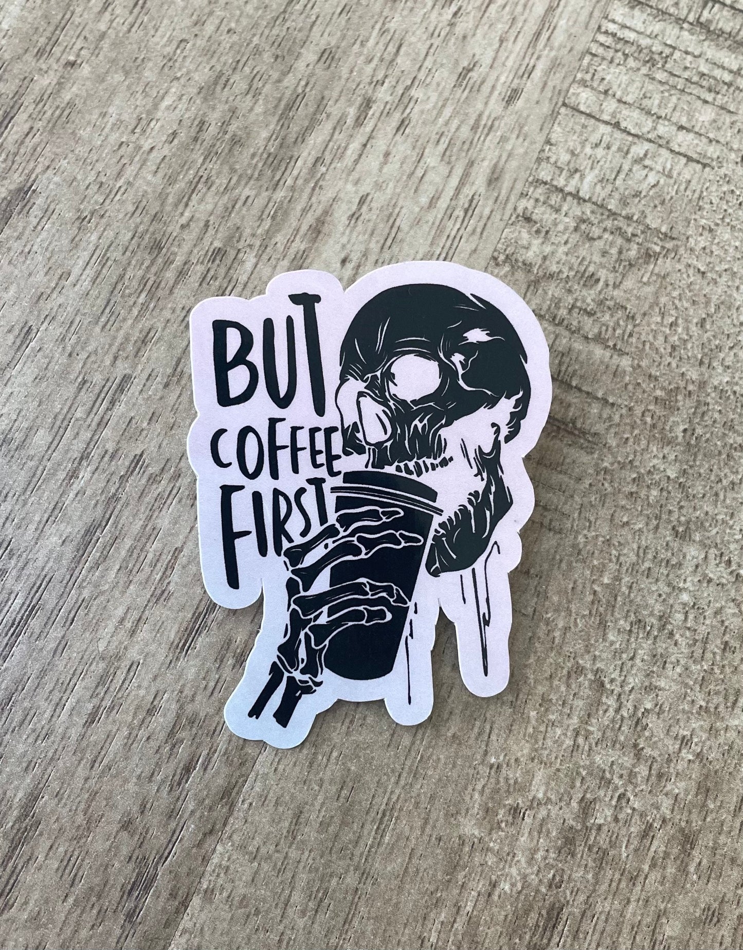 But Coffee First waterproof sticker