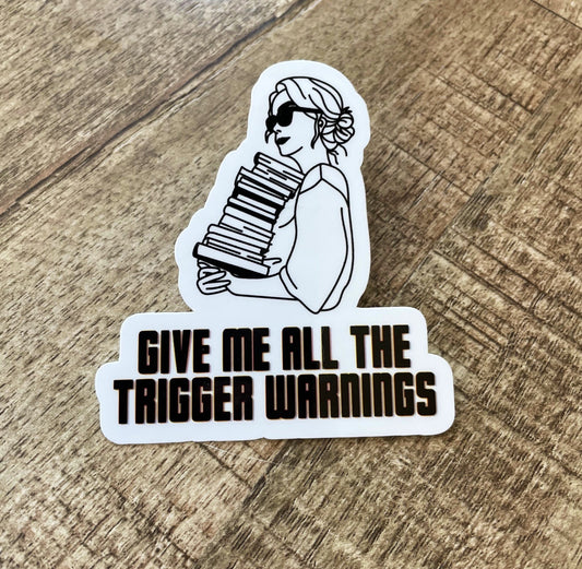 Give me all the trigger warning! waterproof sticker