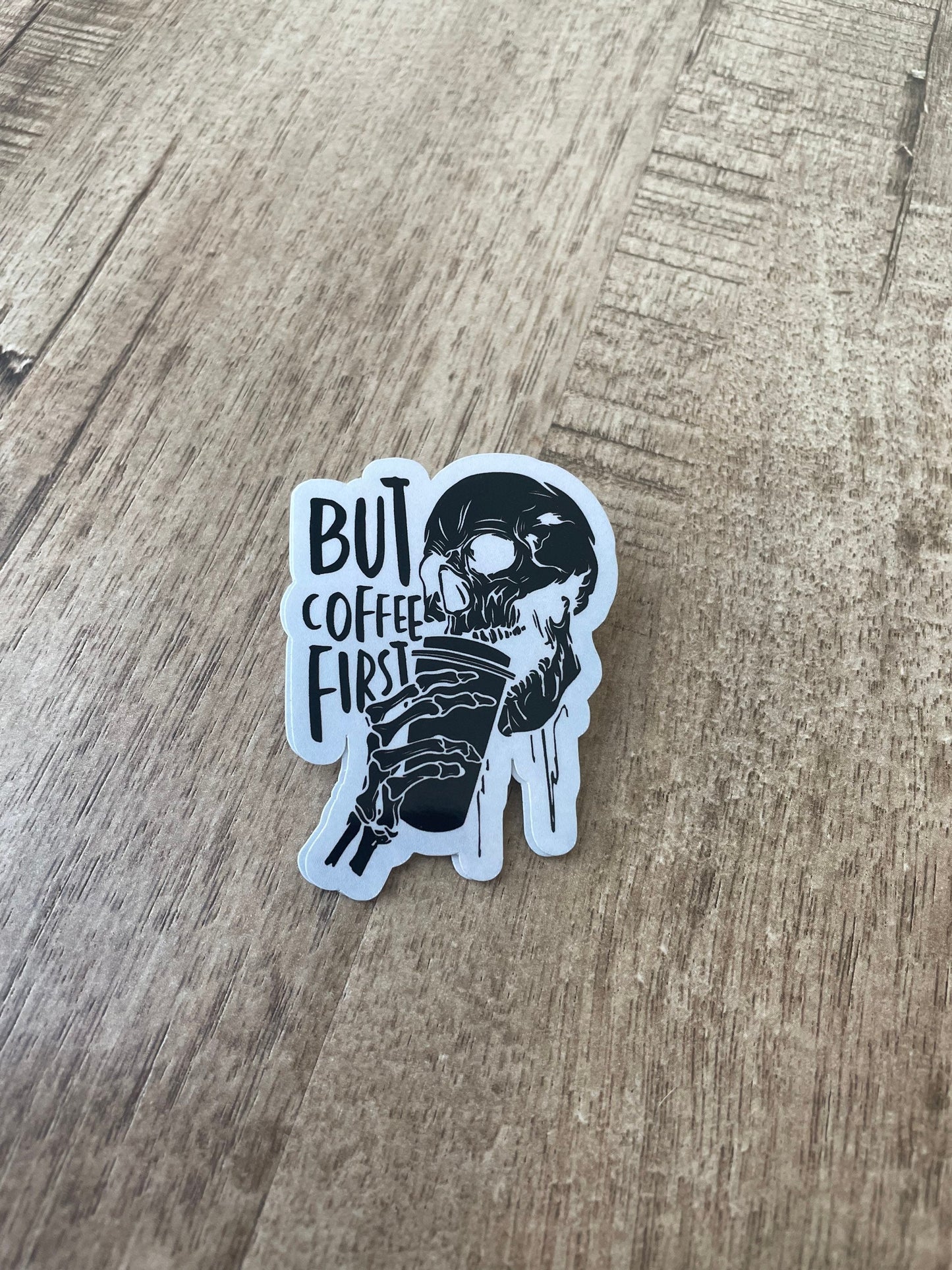 But Coffee First waterproof sticker