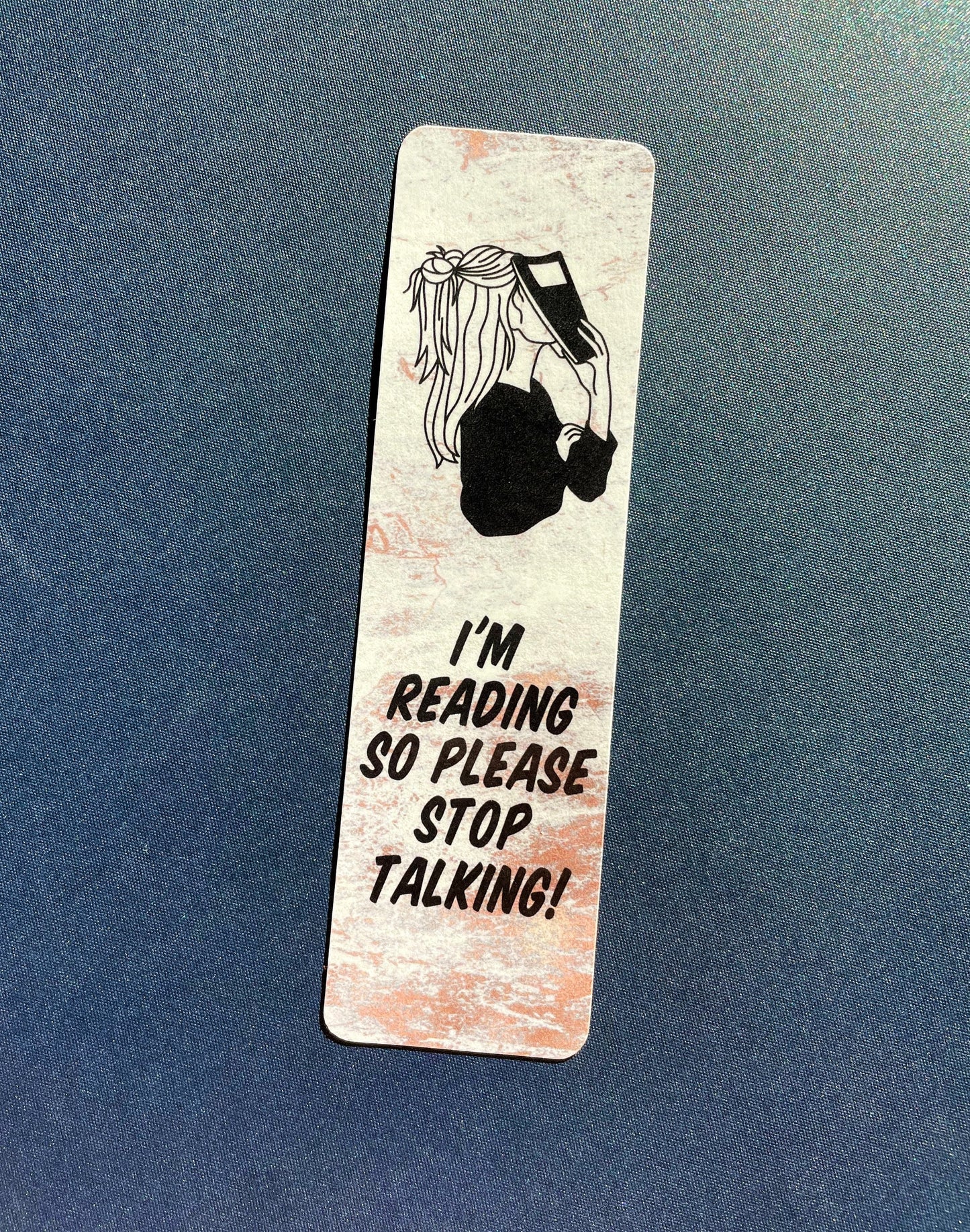 I’m reading so please stop talking bookmark