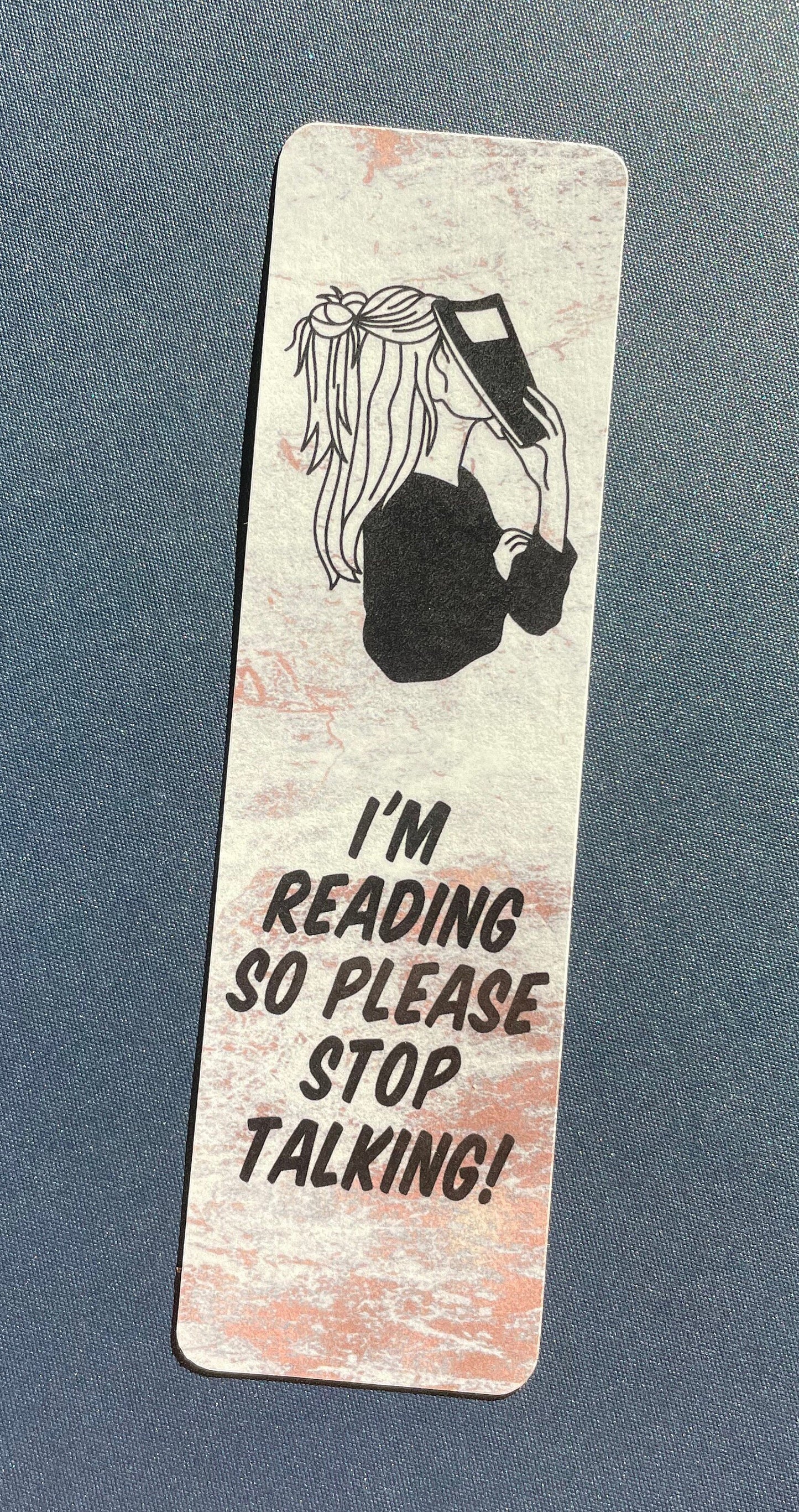 I’m reading so please stop talking bookmark