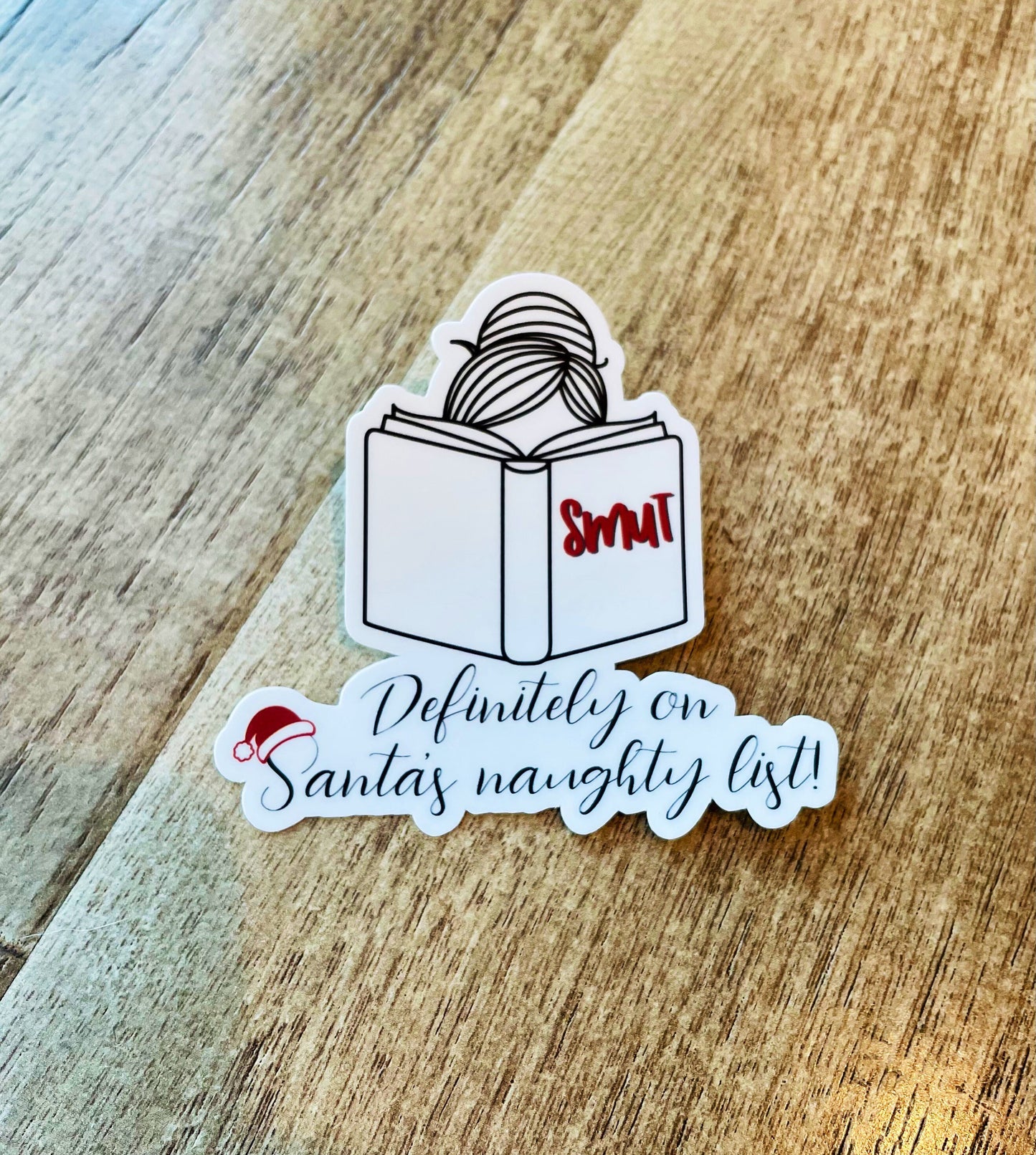 Definitely on Santa’s naughty list (smut books) Waterproof sticker