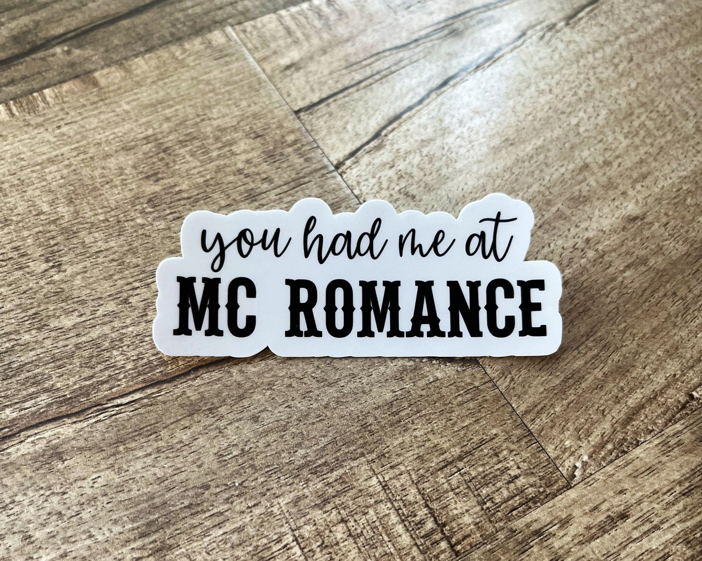 You had me at MC Romance! Waterproof sticker