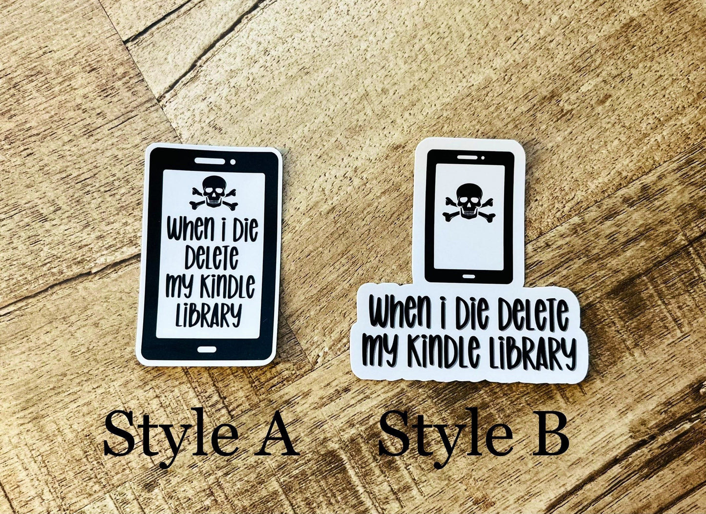 When I die delete my kindle library  Waterproof sticker