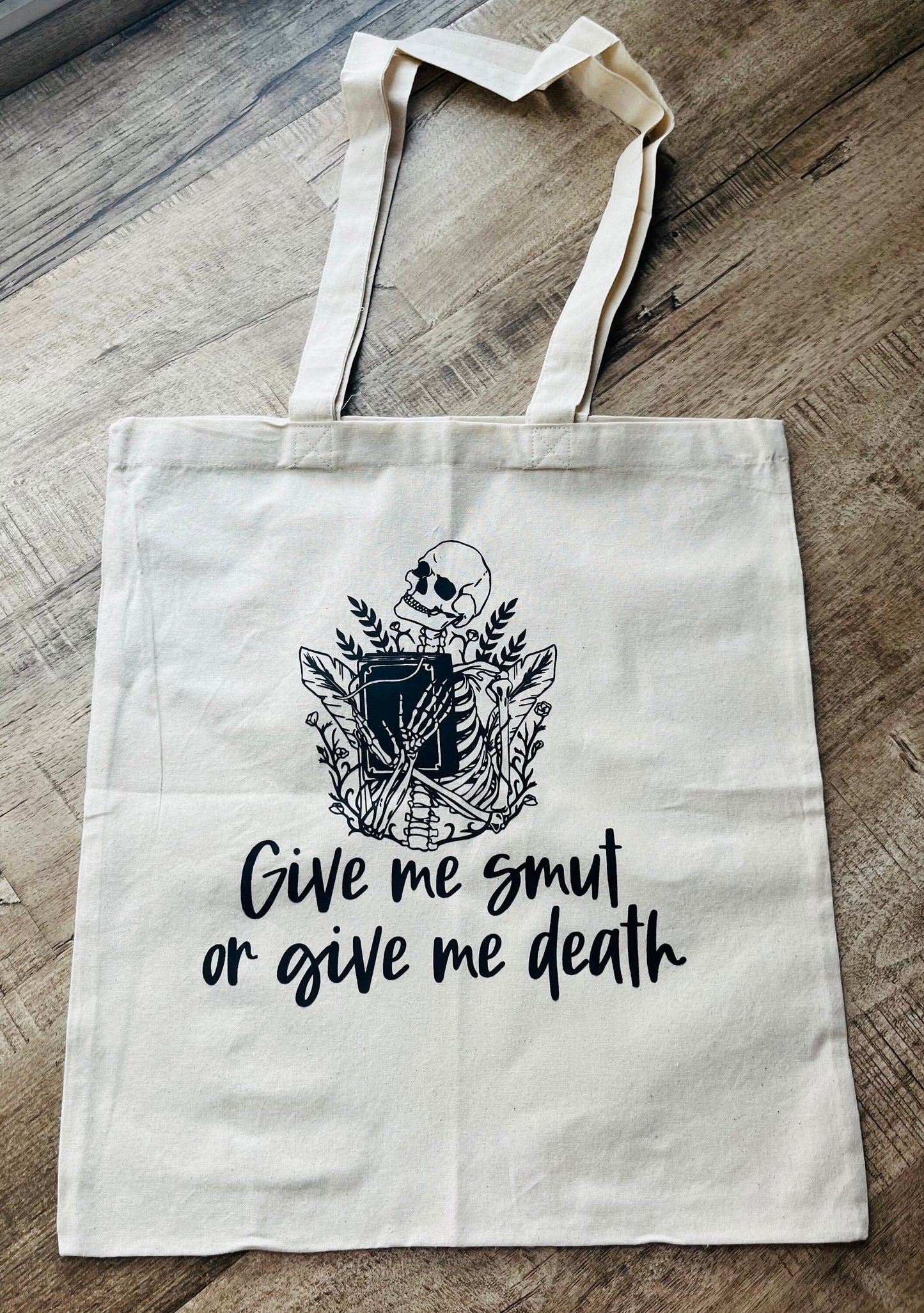 Give Me Smut Or Give Me Death Tote Bag