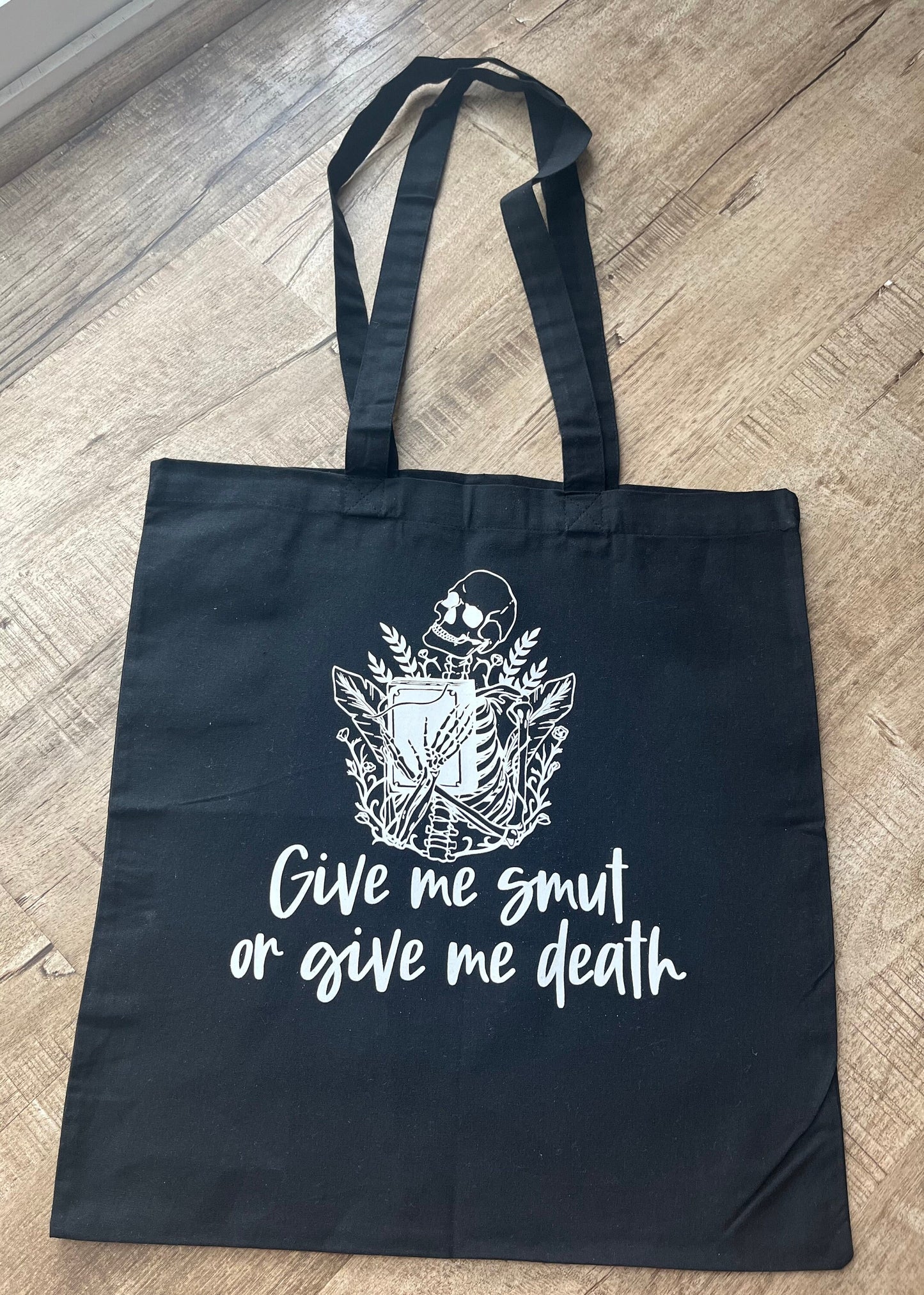 Give Me Smut Or Give Me Death Tote Bag