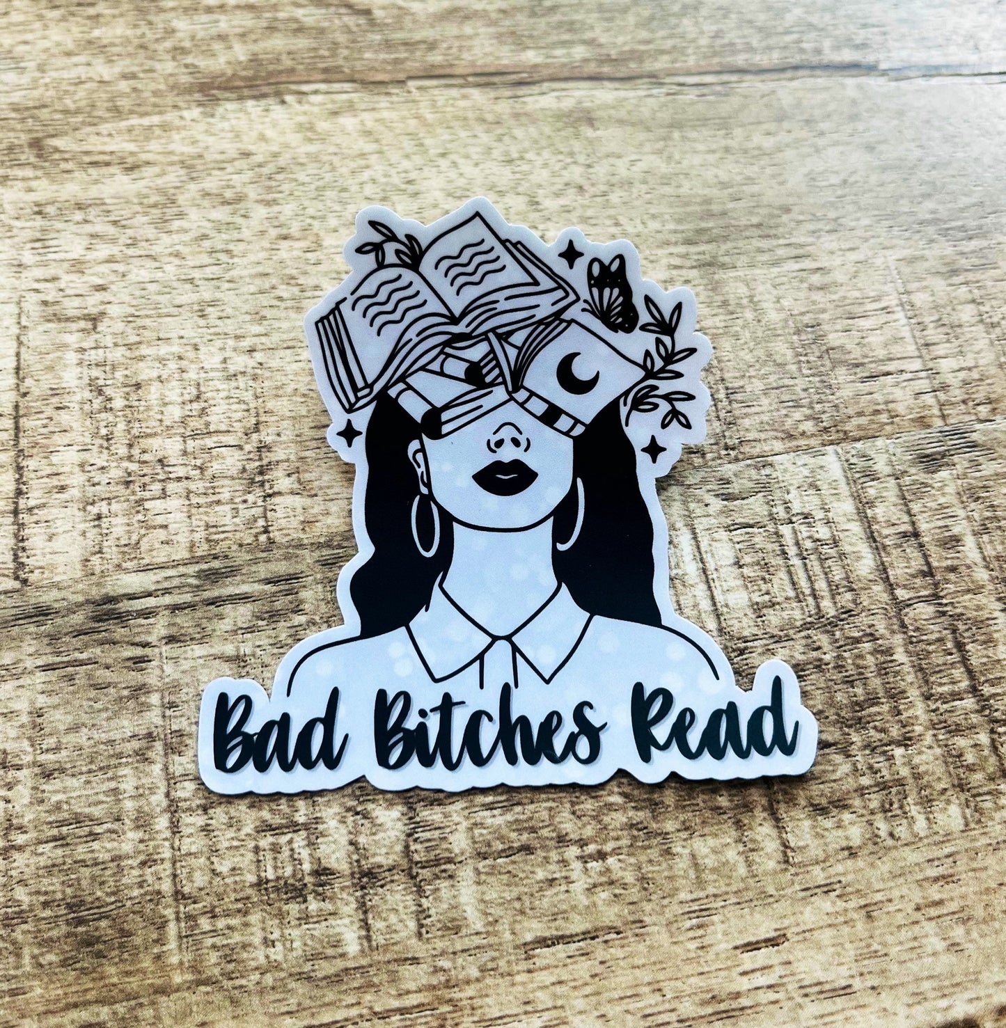 Bad Bitches Read Waterproof sticker