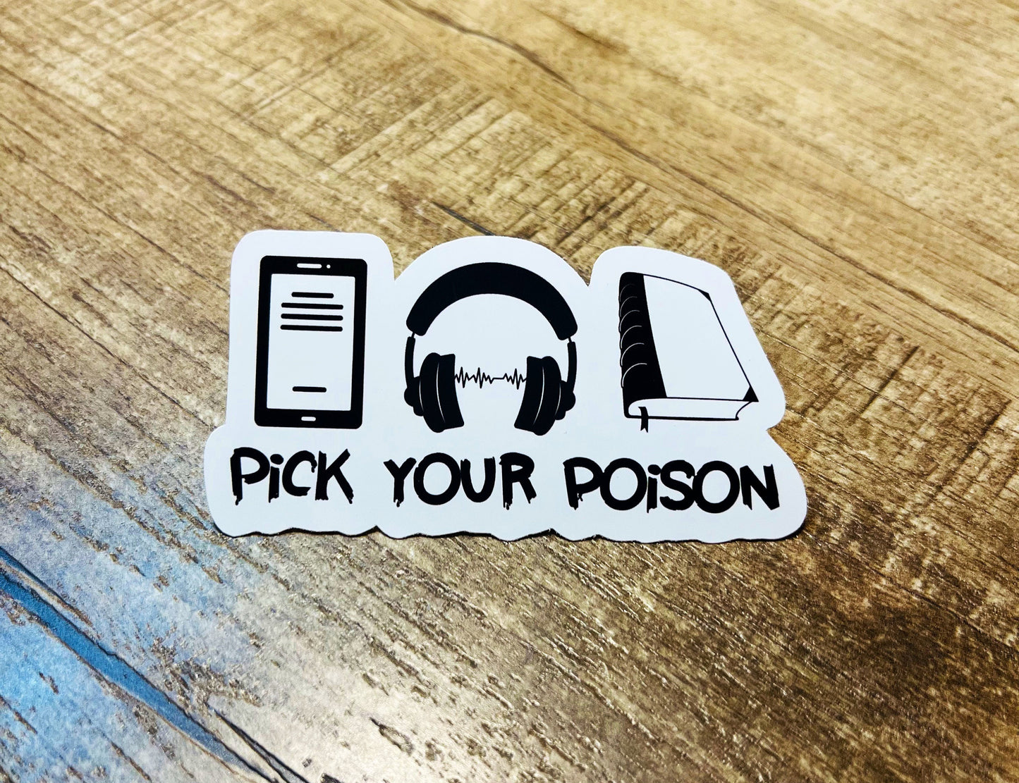 Pick your poison waterproof sticker