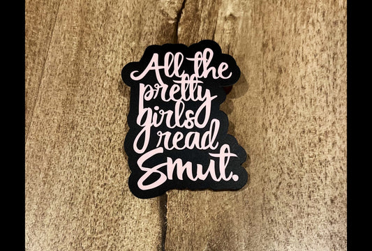 All the pretty girls read smut Waterproof sticker